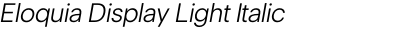 Eloquia Display Light Italic